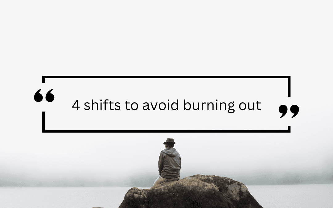 4 shifts to avoid burning out